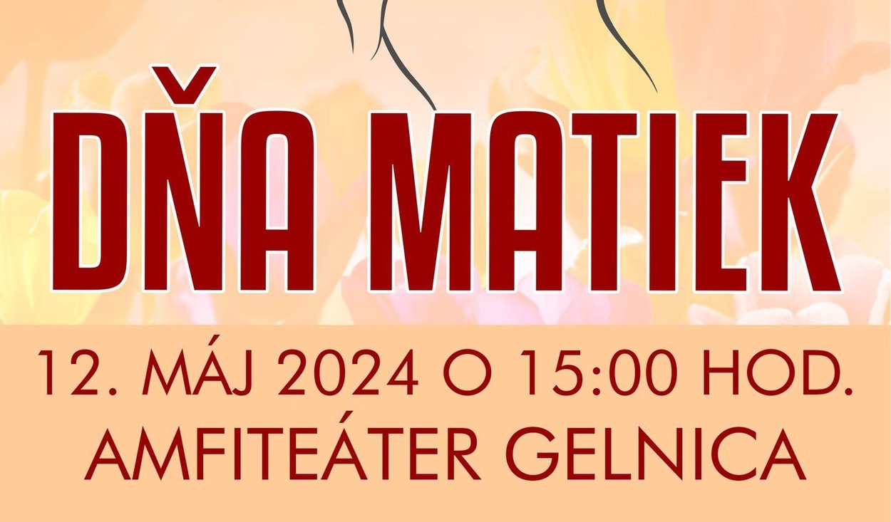 Pozývame vás na oslavu Dňa matiek v Gelnici