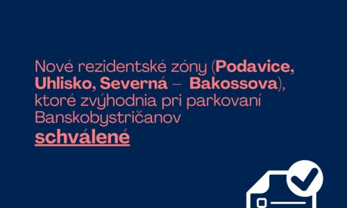 Banská Bystrica : REZIDENTSKÉ ZÓNY, KTORÉ ZVÝHODNIA PRI PARKOVANÍ BANSKOBYSTRIČANOV, SA ROZŠÍRIA DO ĎALŠÍCH LOKALÍT 

Predmetom rokovania dnešného zasadnutia mestského zastup…