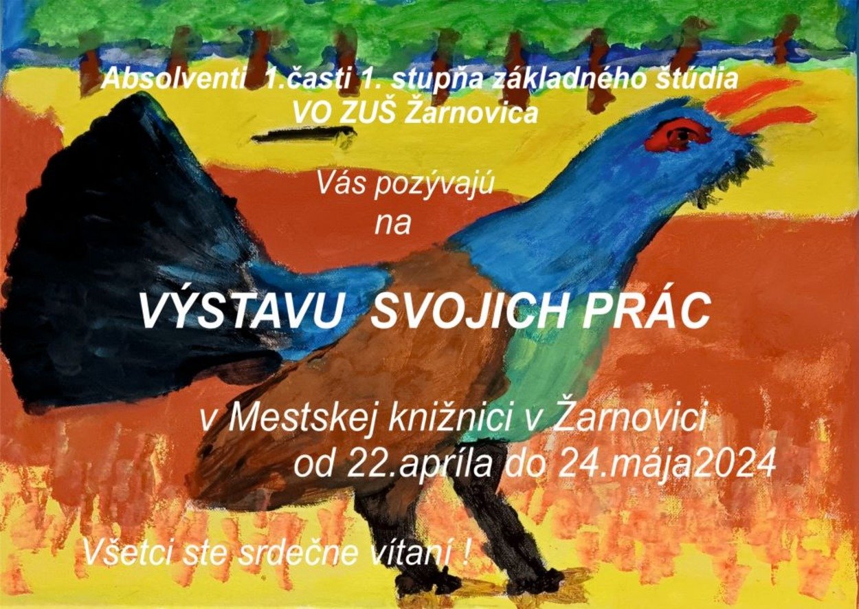 výstavka prác malých absolventov žiakov zuŠ v Žarnovici Výstavka prác malých absolventov – žiakov ZUŠ v Žarnovici