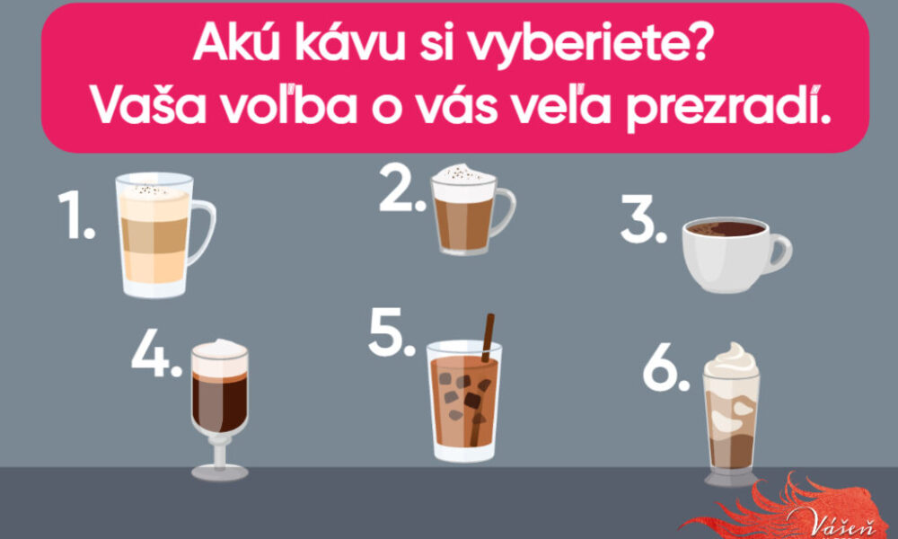 Latte macchiato alebo cappuccino? Vyberte si jednu z káv a zistíte, aký ste