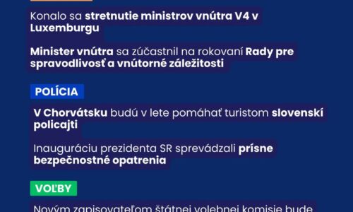 AKTUALITY Z REZORTU VNÚTRA ZA UPLYNULÝ TÝŽDEŇ
Prinášame prehľad aktualít z rezortu vnútra za posledný týždeň. Viac informácií nájdete na stránke ministerstv…