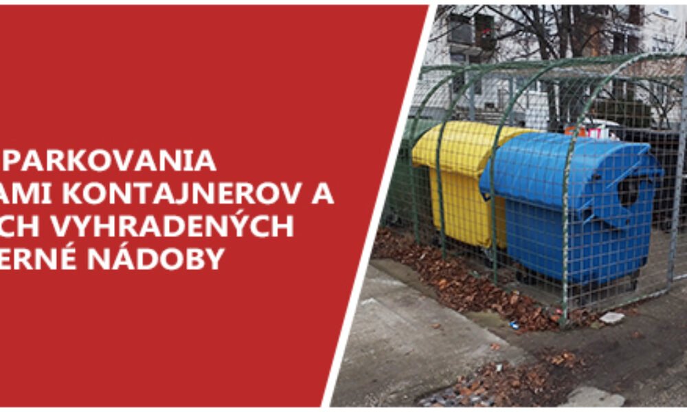 Zákaz parkovania pred stojiskami kontajnerov a na plochách vyhradených pre zberné nádoby