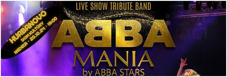 Lístky na Abba Mania by Abba Stars v Hurbanove sú už v predaji! | 20. október 2024 | Dom kultúry Hurbanovo Lístky na Abba Mania by Abba Stars v Hurbanove sú už v predaji! | 20. október 2024 | Dom kultúry Hurbanovo