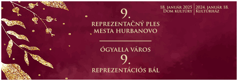 9. Reprezentačny ples mesta Hurbanovo | Ógyalla város 9. Reprezentációs bál | 18. január 2025