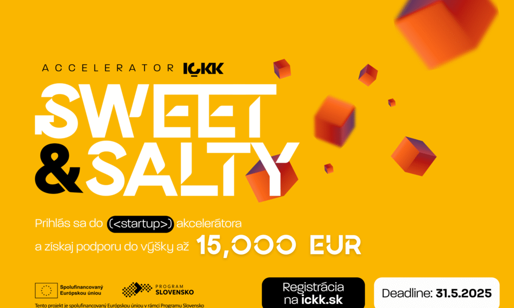 Tretí ročník startup akcelerátora sweet & salty ponúka 15 000 € pre váš startup