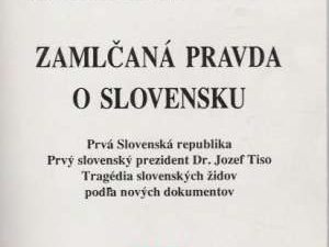 KNIHA: Zamlčaná pravda o Slovensku KNIHA: Zamlčaná pravda o Slovensku