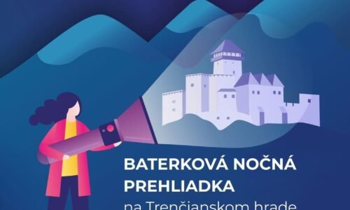 Trenčiansky hrad: BATERKOVÉ NOČNÉ PREHLIADKY NA TRENČIANSKOM HRADE