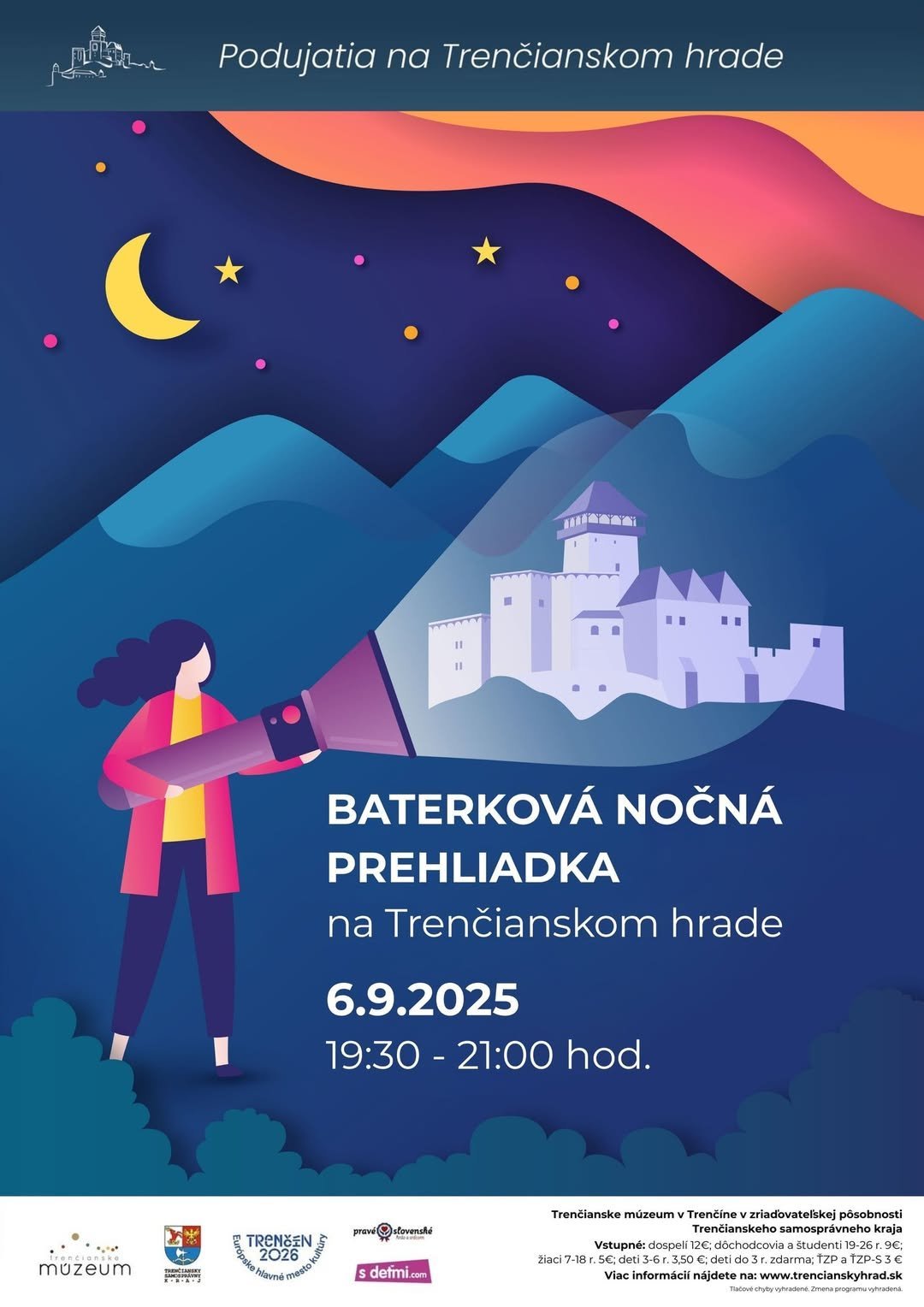 Trenčiansky hrad: BATERKOVÉ NOČNÉ PREHLIADKY NA TRENČIANSKOM HRADE Trenčiansky hrad: BATERKOVÉ NOČNÉ PREHLIADKY NA TRENČIANSKOM HRADE