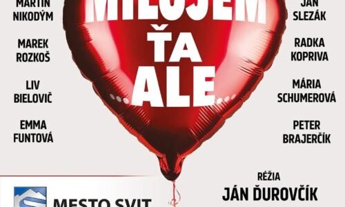 Mesto Svit: ZMENA TERMÍNU PREDSTAVENIA – MILUJEM ŤA, ALE…!