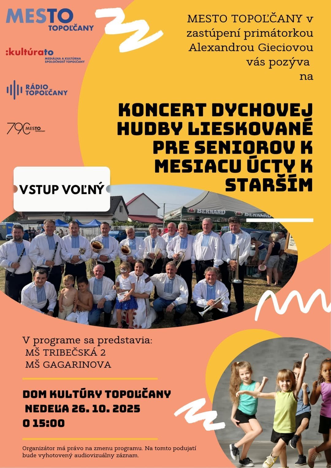 Kultúra Topoľčany: Mesto Topoľčany v zastúpení primátorkou Alexandrou Gieciovou pozýva seniorov na koncert Dychovej hudby Lieskované. Kultúra Topoľčany: Mesto Topoľčany v zastúpení primátorkou Alexandrou Gieciovou pozýva seniorov na koncert Dychovej hudby Lieskované.