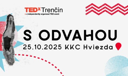 TEDxTrenčín 2025 bude o odvahe