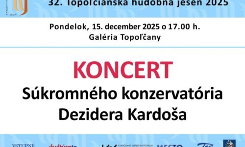 Kultúra Topoľčany: Pozývame vás na ďalší koncert Topoľčianskej hudobnej jesene Súkromného konzervatória Dezidera Kardoša, ktorý sa uskutoční v pondelok 15.decembra 2025 o 17:00 hodine v Galérii Topoľčany. Kultúra Topoľčany: Pozývame vás na ďalší koncert Topoľčianskej hudobnej jesene Súkromného konzervatória Dezidera Kardoša, ktorý sa uskutoční v pondelok 15.decembra 2025 o 17:00 hodine v Galérii Topoľčany.